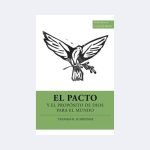 El pacto y el propósito de Dios para el mundo