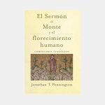 El Sermón del Monte y el florecimiento humano