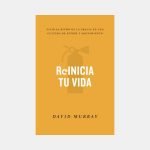Reinicia tu vida: vivir al ritmo de la gracia en una cultura de estrés y agotamiento
