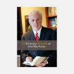 12 sermones selectos de John MacArthur