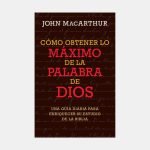 Cómo obtener lo máximo de la palabra de Dios