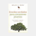 Grandes verdades para corazones jóvenes