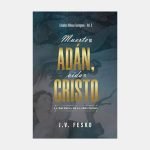 Muerte en Adán, vida en Cristo