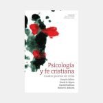 Psicología y fe cristiana: cuatro puntos de vista