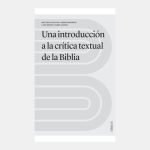 Una introducción a la crítica textual de la Biblia