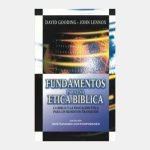 Fundamentos para una ética bíblica