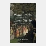El punto crucial de la libre oferta del Evangelio
