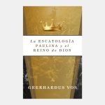 La escatología y el reino de Dios