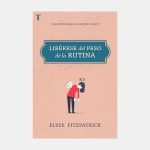 Libérese del peso de la rutina