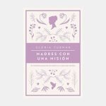 Madres con una misión