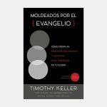 Moldeados por el Evangelio