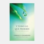 Y todo lo que pidieres