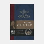 El método de la gracia y sermones selectos