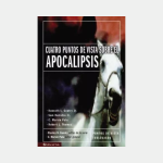 Cuatro puntos de vista sobre el apocalipsis
