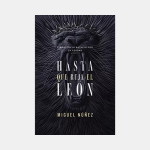 Hasta que ruja el león