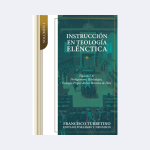 Instrucción  en teología Elénctica VOL 1