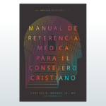 Manual de Referencia Médica para el Consejero Cristiano