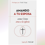 Amando a tu esposa como Cristo ama a la Iglesia