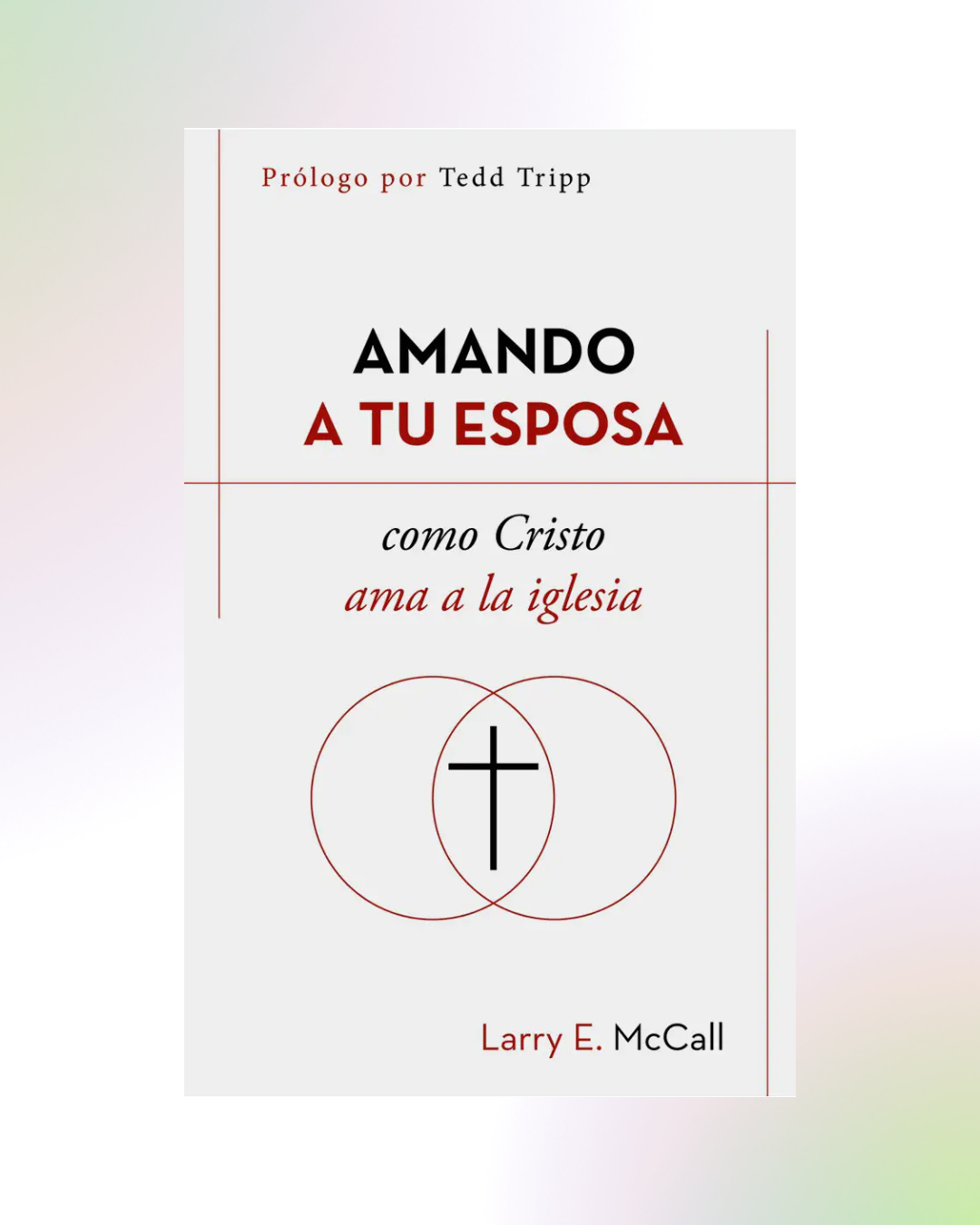 amando a tu esposa Amando a tu esposa como Cristo ama a la Iglesia - Imagen 1