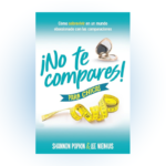 ¡No te compares! para chicas