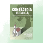 Qué es la Consejería Bíblica